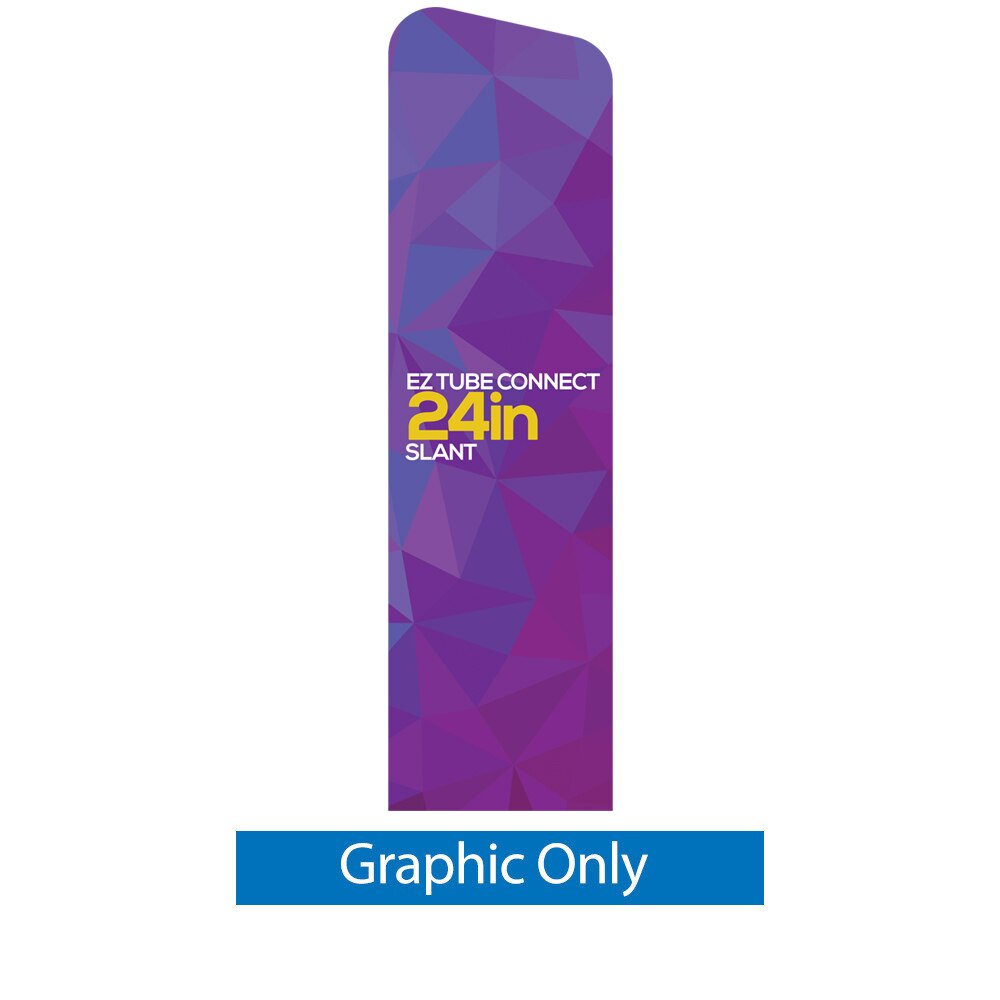 2 Ft. EZ Tube® Connect Slanted Top Left — Double Sided Graphic Only